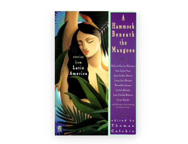 A Hammock Beneath the Mangoes: Stories from Latin America