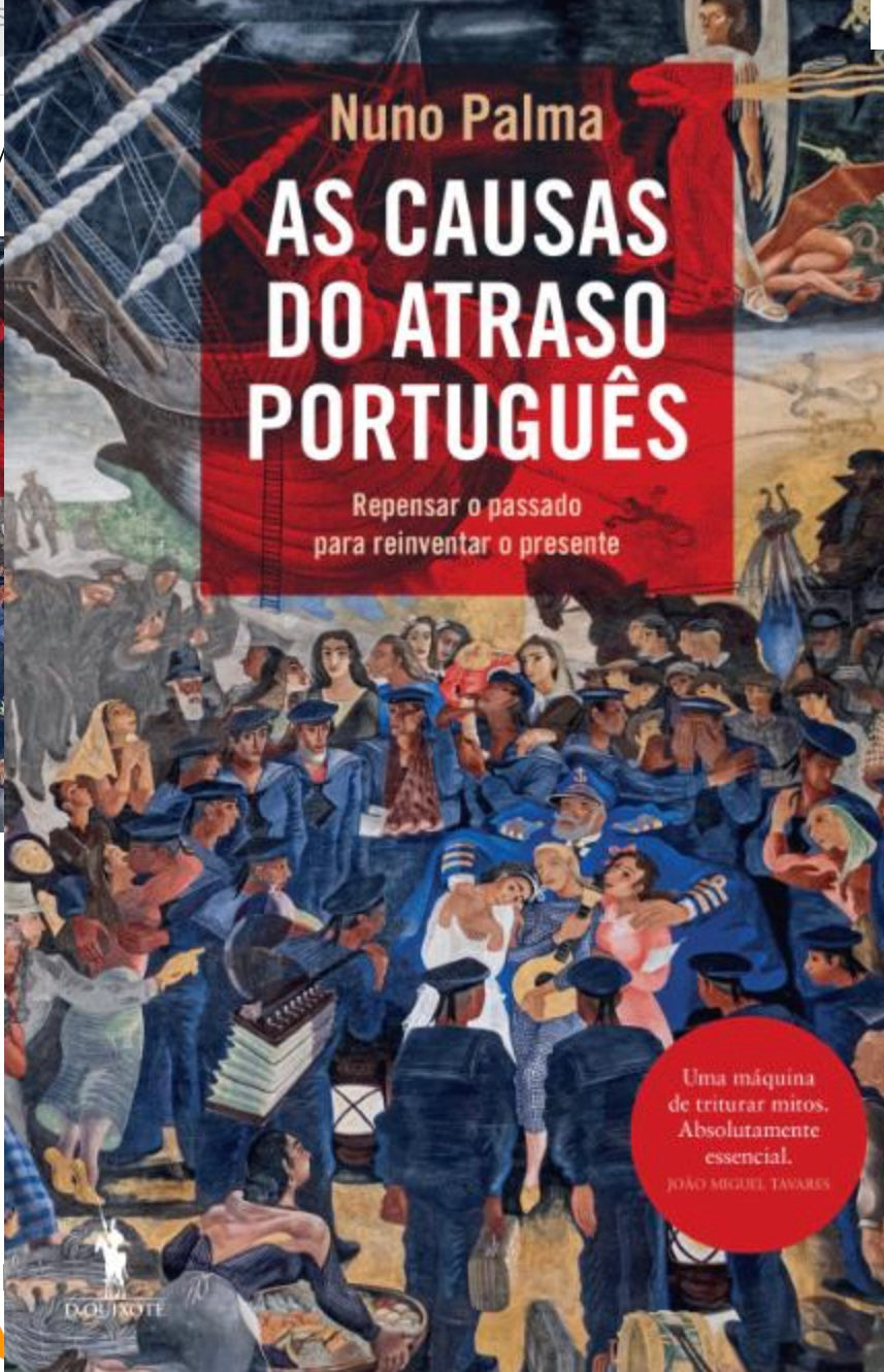 As Causas Do Atraso Portugues - Nuno Palma