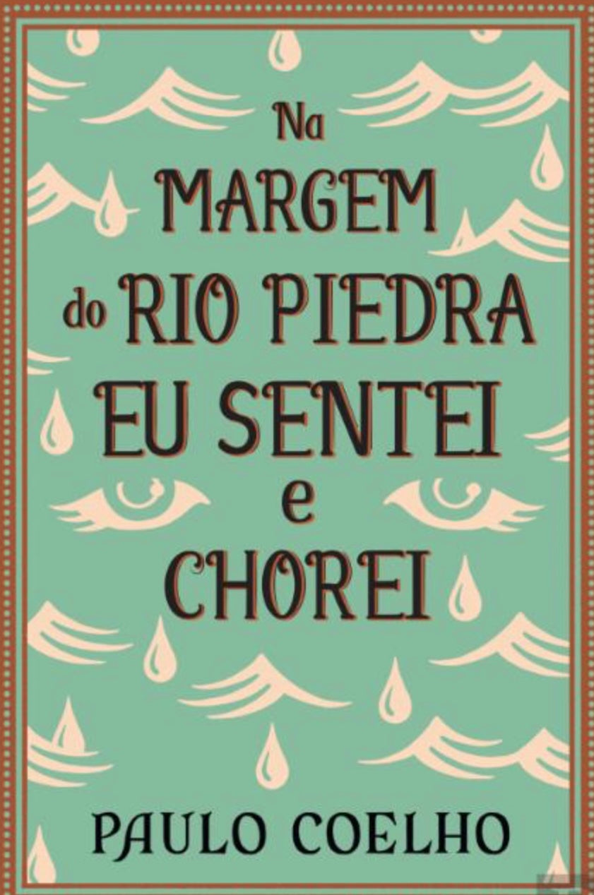 Na Margem do Rio Piedra Eu Sentei e Chorei