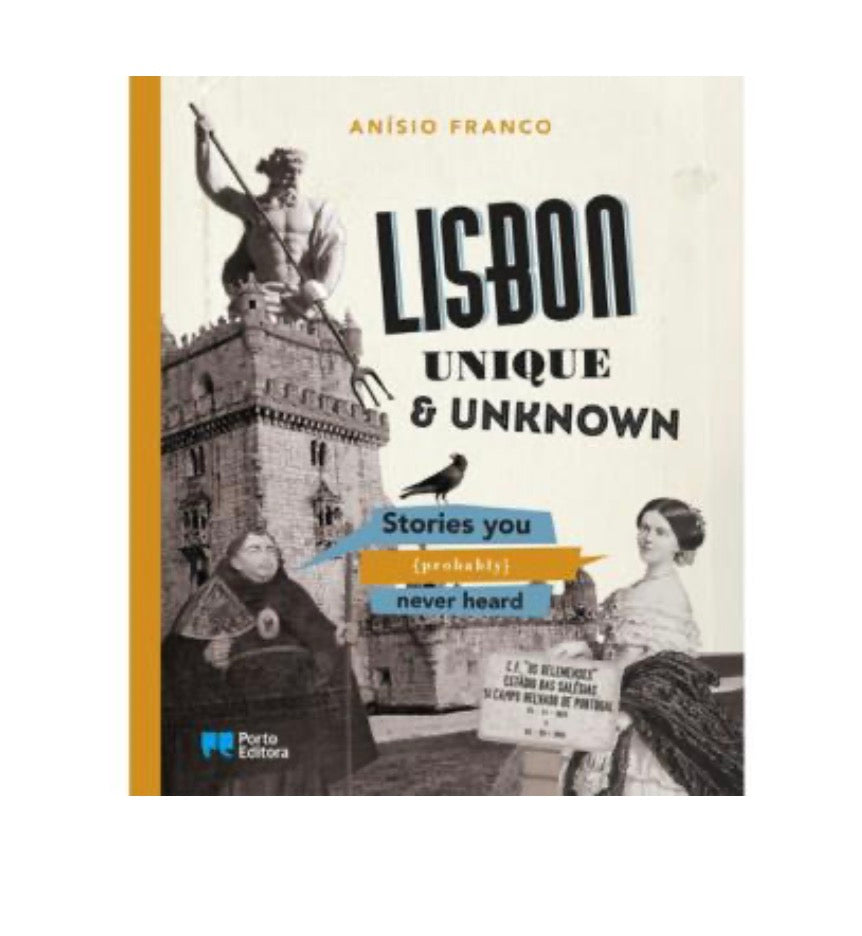 Lisbon Unique & Unknown stories you never heard