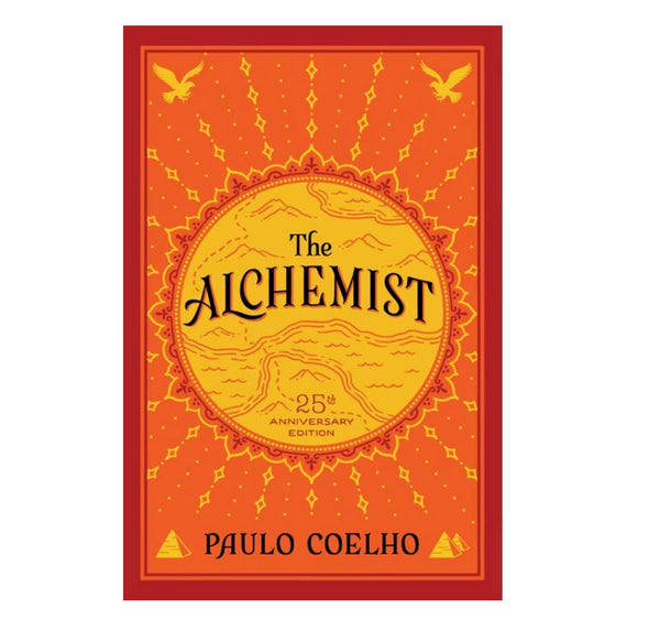 The Alchemist: A Fable about following your Dream