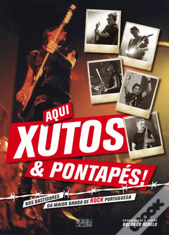 Xutos & Pontapes by Roland Rebelo