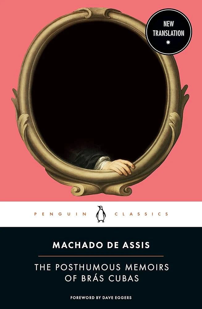 The Posthumous Memoirs of Brás Cubas by Machado De Assis