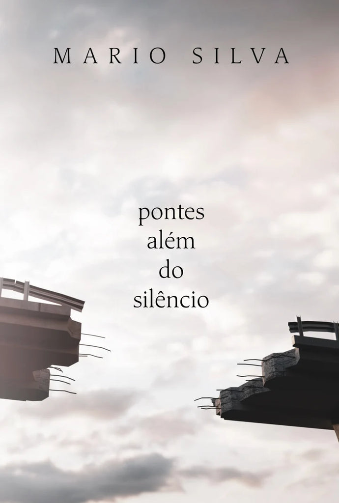 PONTES ALÉM DO SILÊNCIO