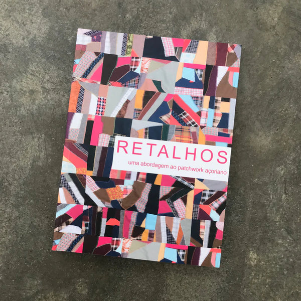 RETALHOS uma abordagem ao patchwork açoriano